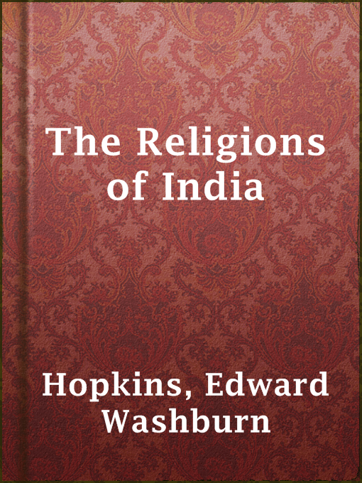 Title details for The Religions of India by Edward Washburn Hopkins - Wait list